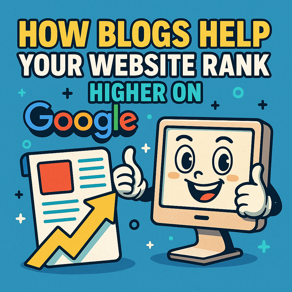 How Blogs Help Your Website Rank Higher on Google